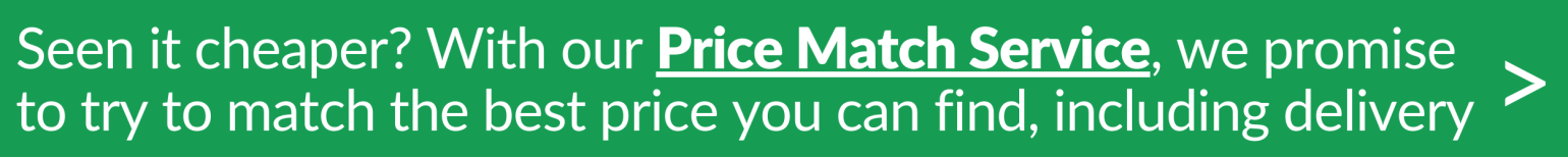 Seen it cheaper? With our Price Match Service, we promise to try and match the best price you can find, and that includes delivery...